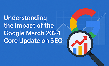 Understanding the Impact of the Google March 2024 Core Update